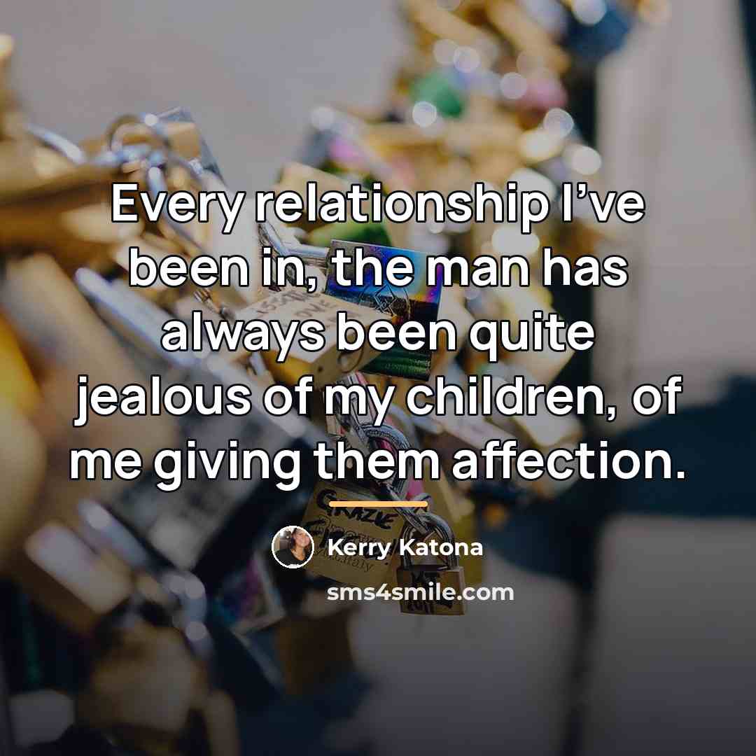 “Every relationship I've been in, the man has always been…” quote by Kerry Katona