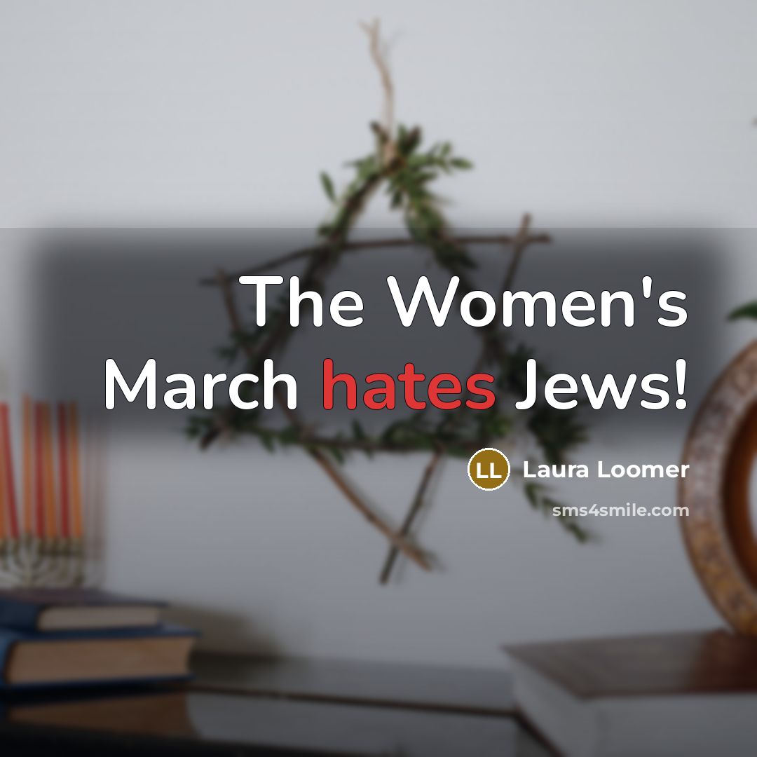 “The Women's March hates Jews!…” quote by Laura Loomer