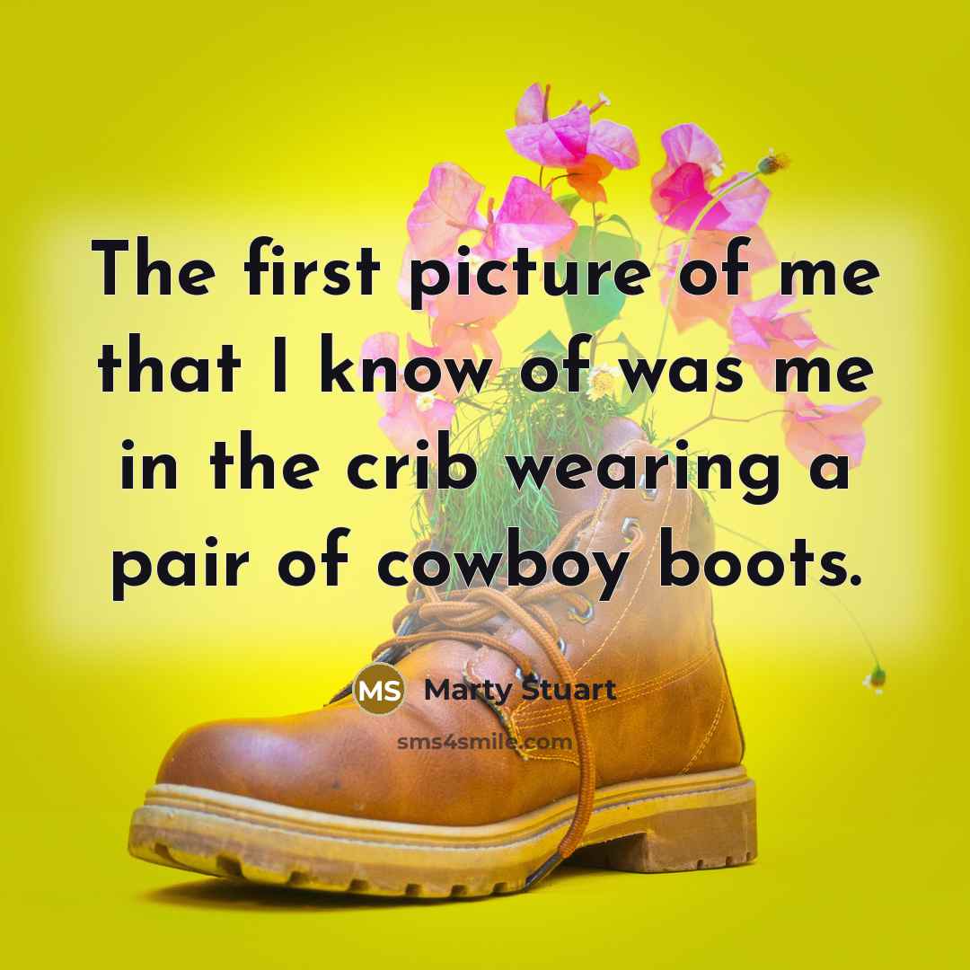 “The first picture of me that I know of was…” quote by Marty Stuart