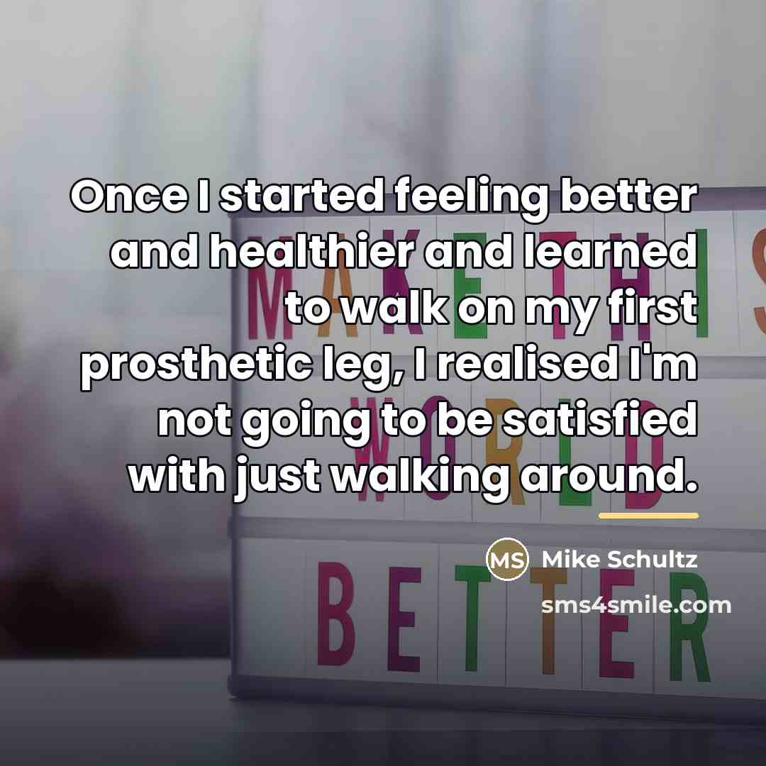 “Once I started feeling better and healthier and learned to…” quote by Mike Schultz