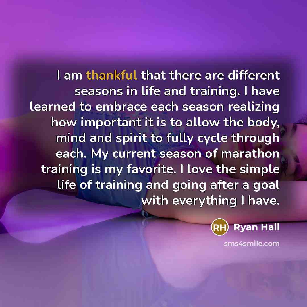 “I am thankful that there are different seasons in life…” quote by Ryan Hall