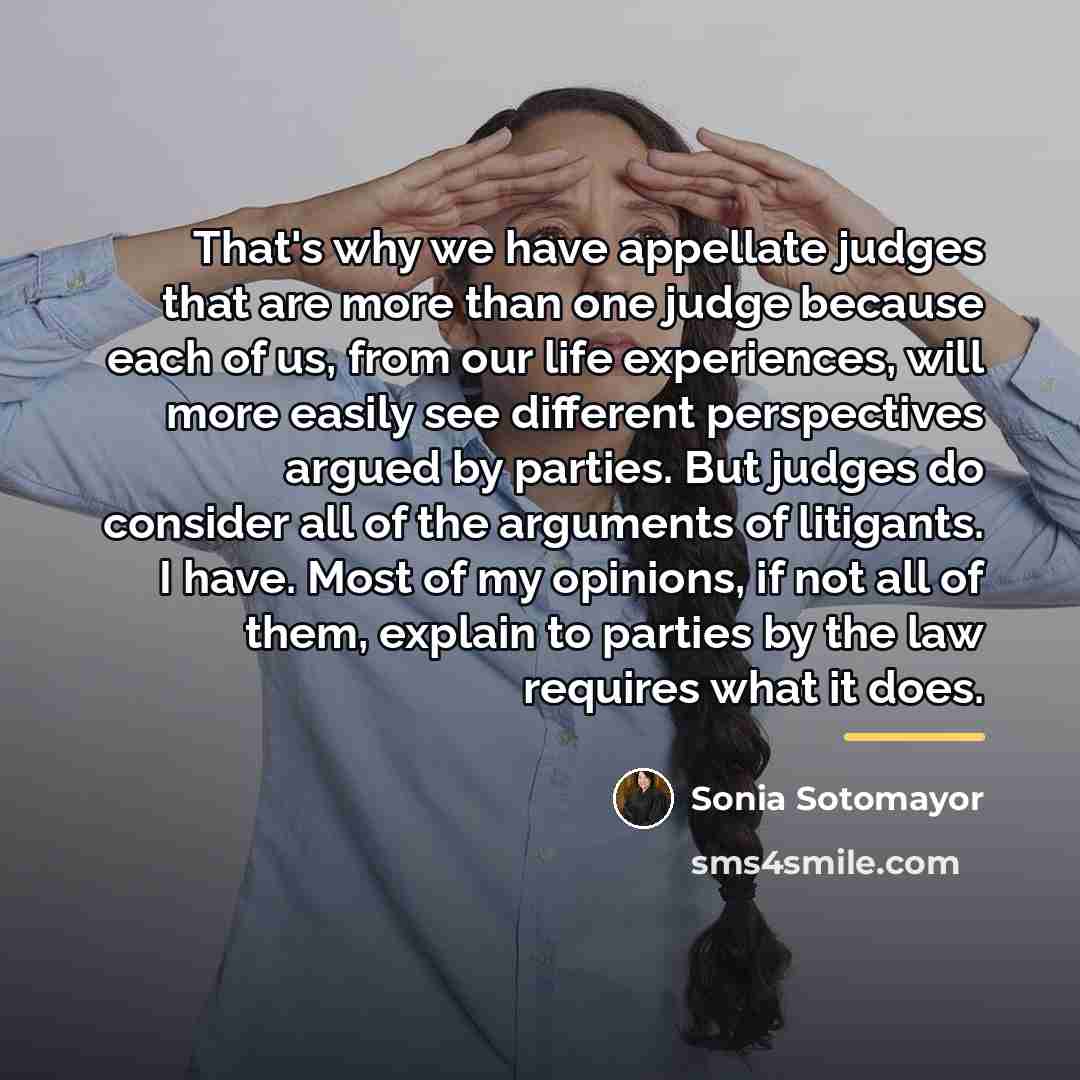 “That's why we have appellate judges that are more than…” quote by Sonia Sotomayor