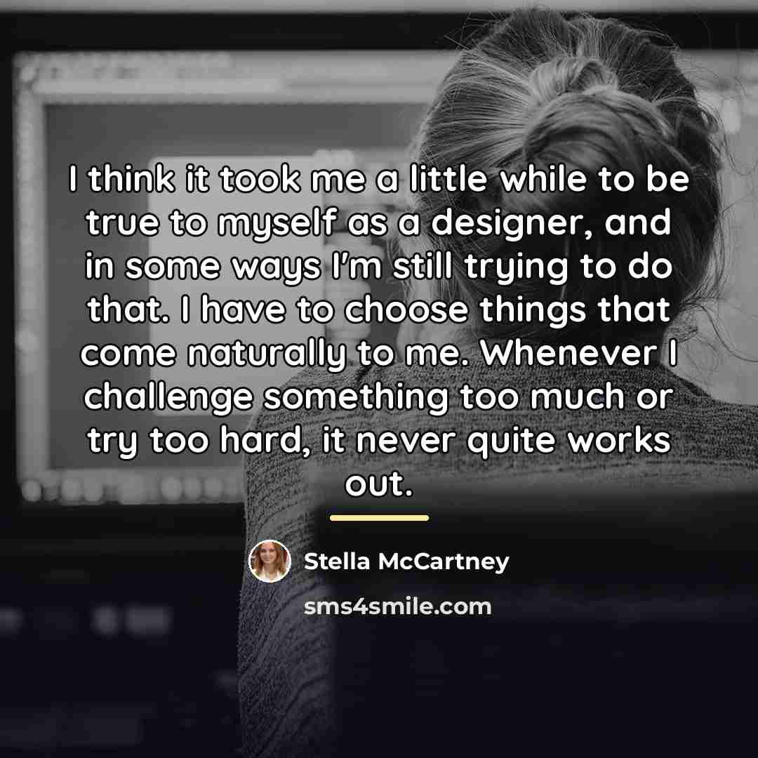 “I think it took me a little while to be…” quote by Stella McCartney