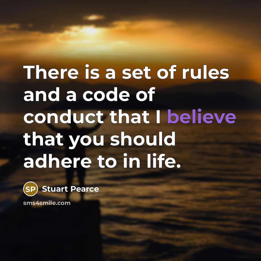 “There is a set of rules and a code of…” quote by Stuart Pearce