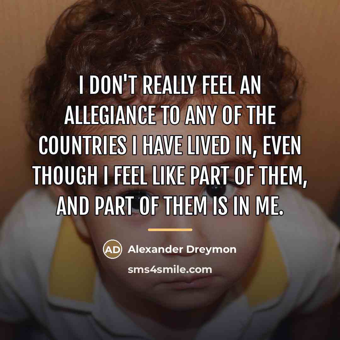 “I don't really feel an allegiance to any of the…” quote by Alexander Dreymon