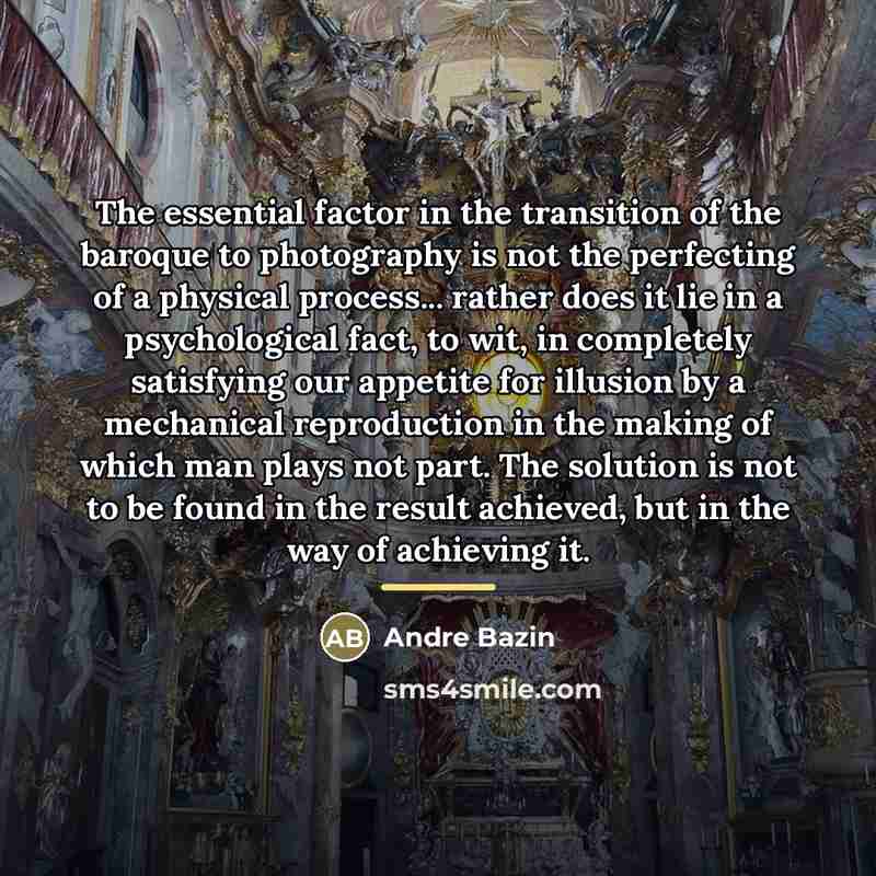“The essential factor in the transition of the baroque to…” quote by Andre Bazin