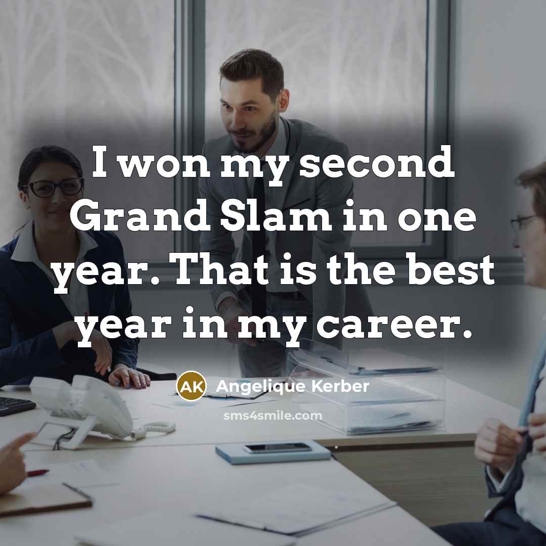 “I won my second Grand Slam in one year. That…” quote by Angelique Kerber