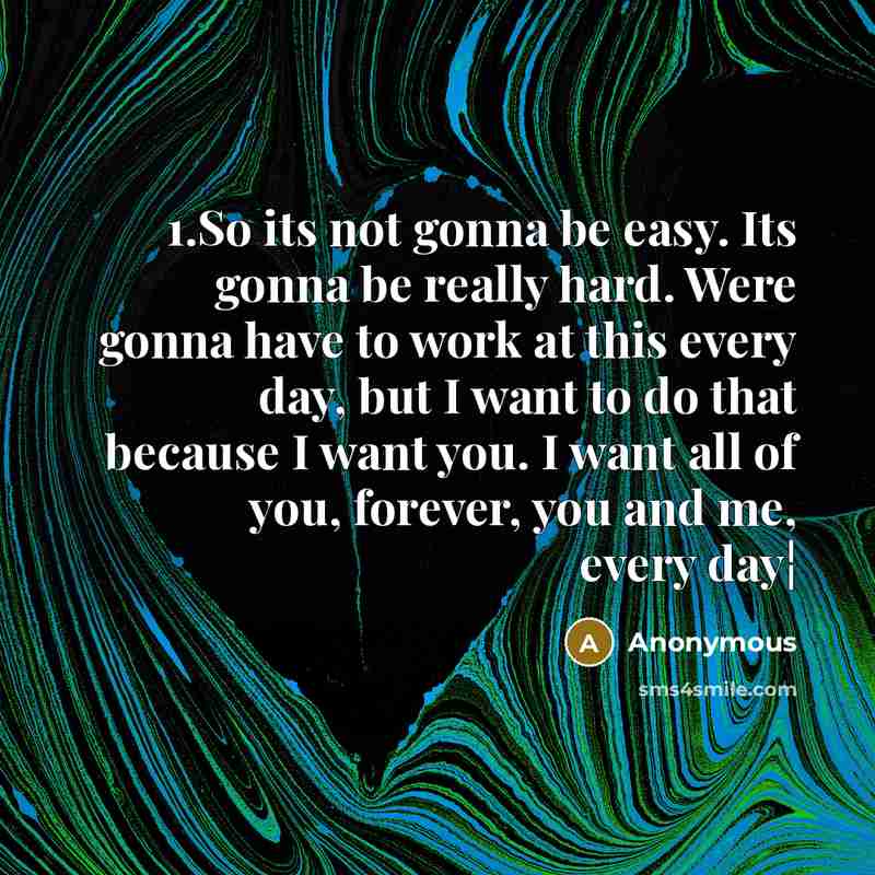 “1.So its not gonna be easy. Its gonna be really…” quote by Anonymous