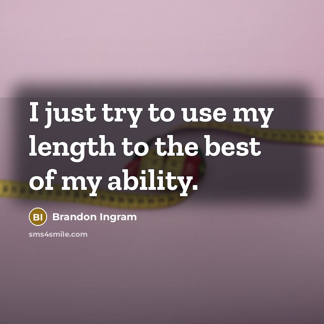 “I just try to use my length to the best…” quote by Brandon Ingram
