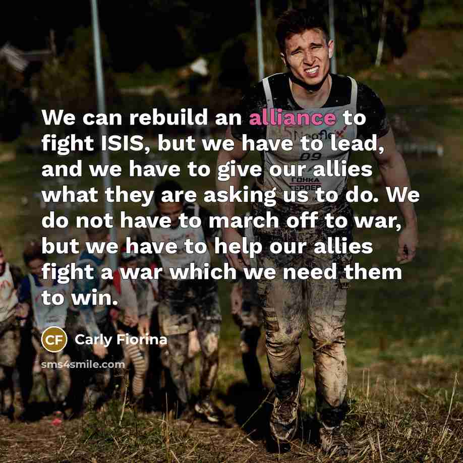 “We can rebuild an alliance to fight ISIS, but we…” quote by Carly Fiorina