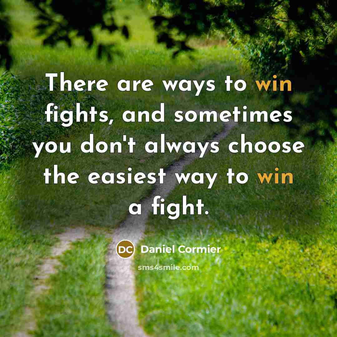 “There are ways to win fights, and sometimes you don't…” quote by Daniel Cormier