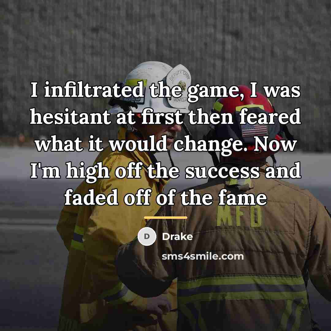 “I infiltrated the game, I was hesitant at first then…” quote by Drake