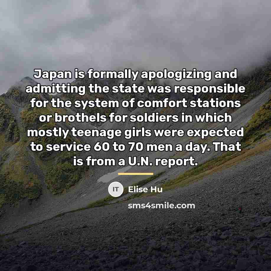 “Japan is formally apologizing and admitting the state was responsible…” quote by Elise Hu