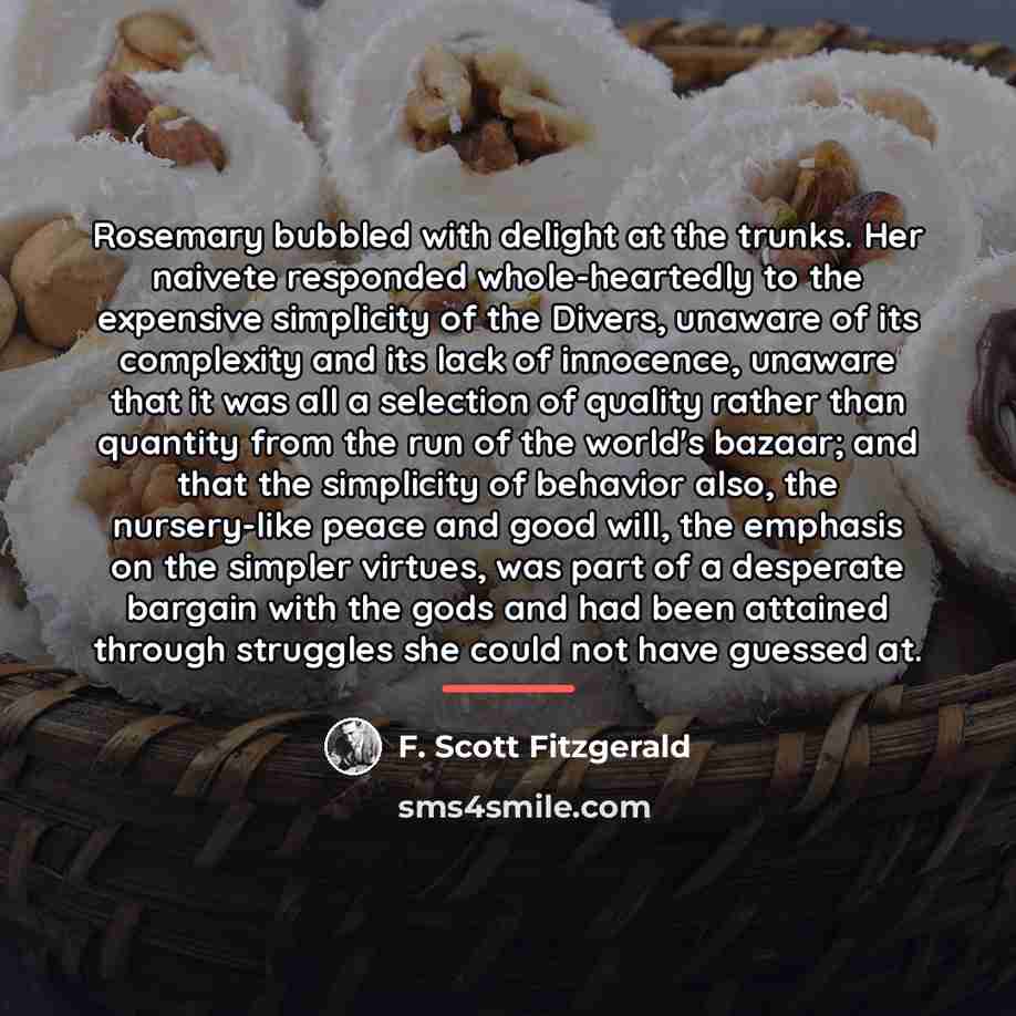 “Rosemary bubbled with delight at the trunks. Her naivete responded…” quote by F. Scott Fitzgerald
