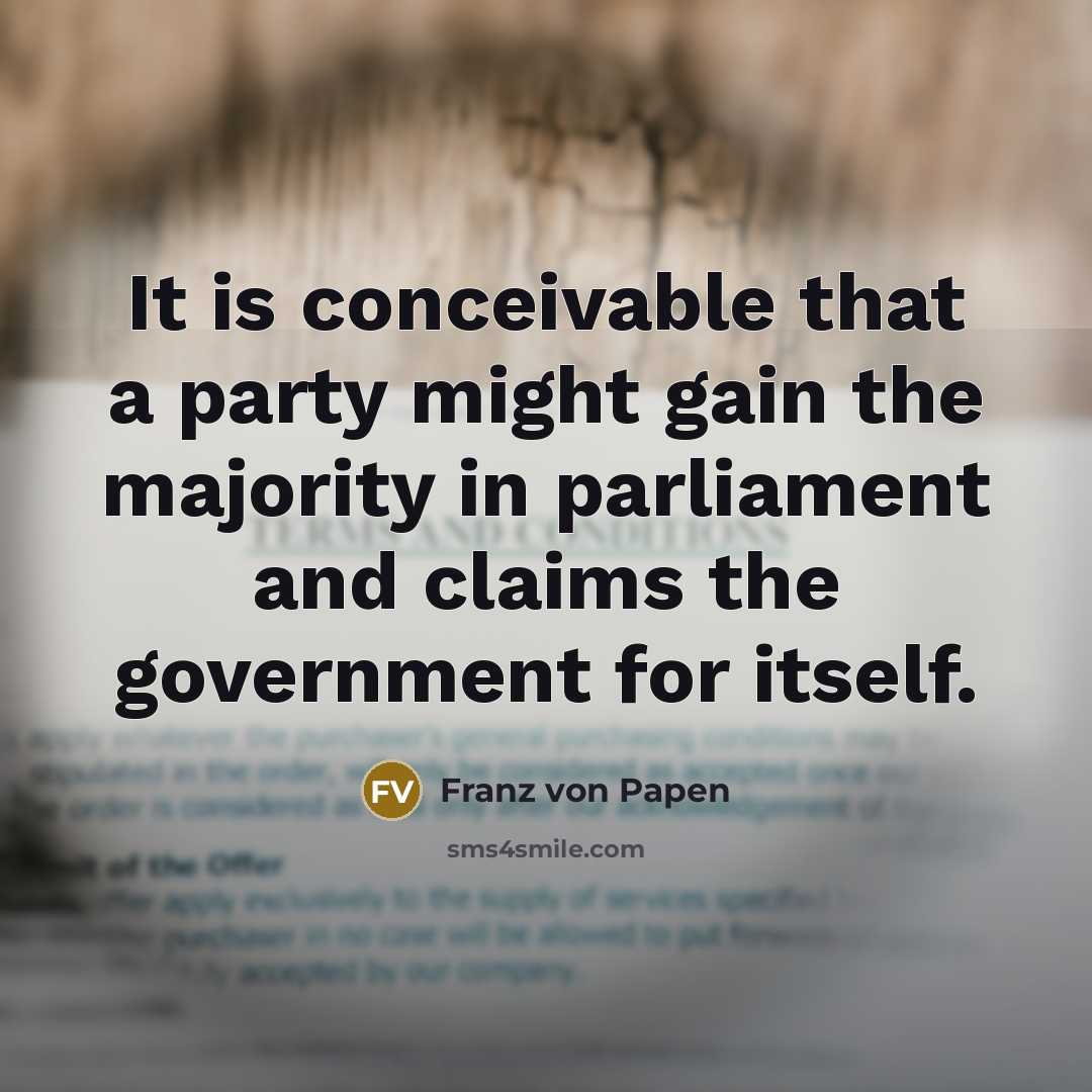 “It is conceivable that a party might gain the majority…” quote by Franz von Papen