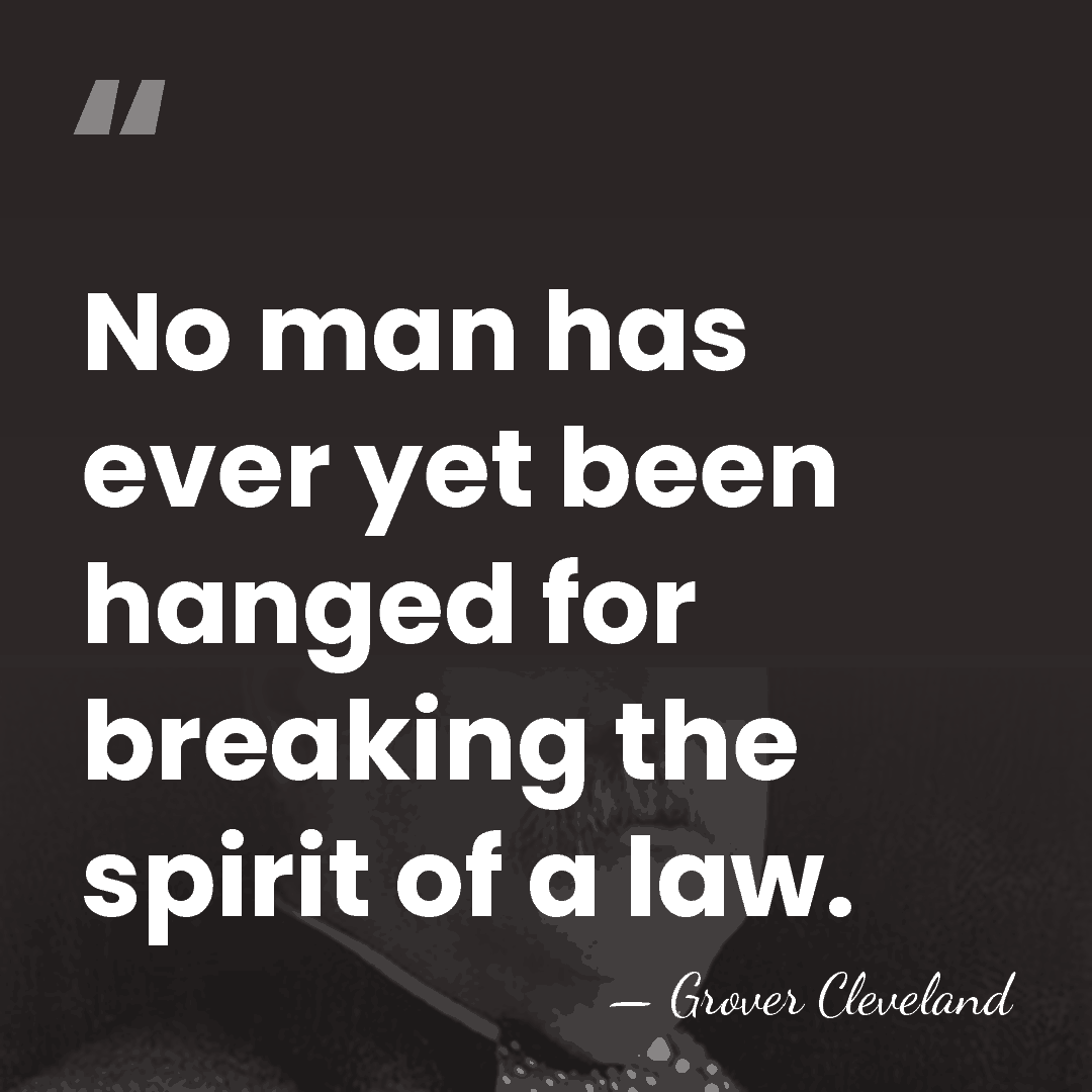 No man has ever yet been hanged for breaking the spirit of&hellip; - Grover Cleveland