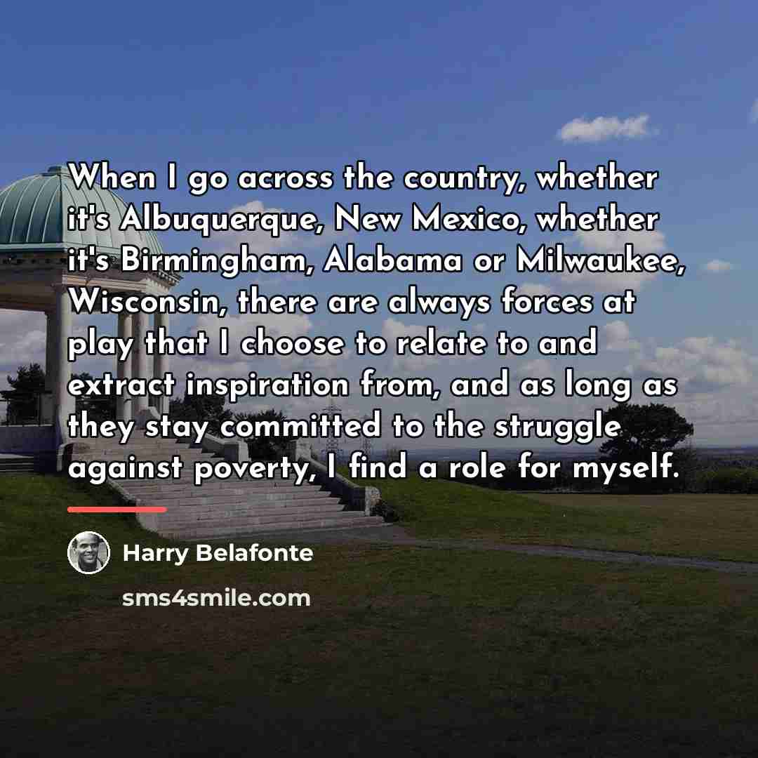 “When I go across the country, whether it's Albuquerque, New…” quote by Harry Belafonte