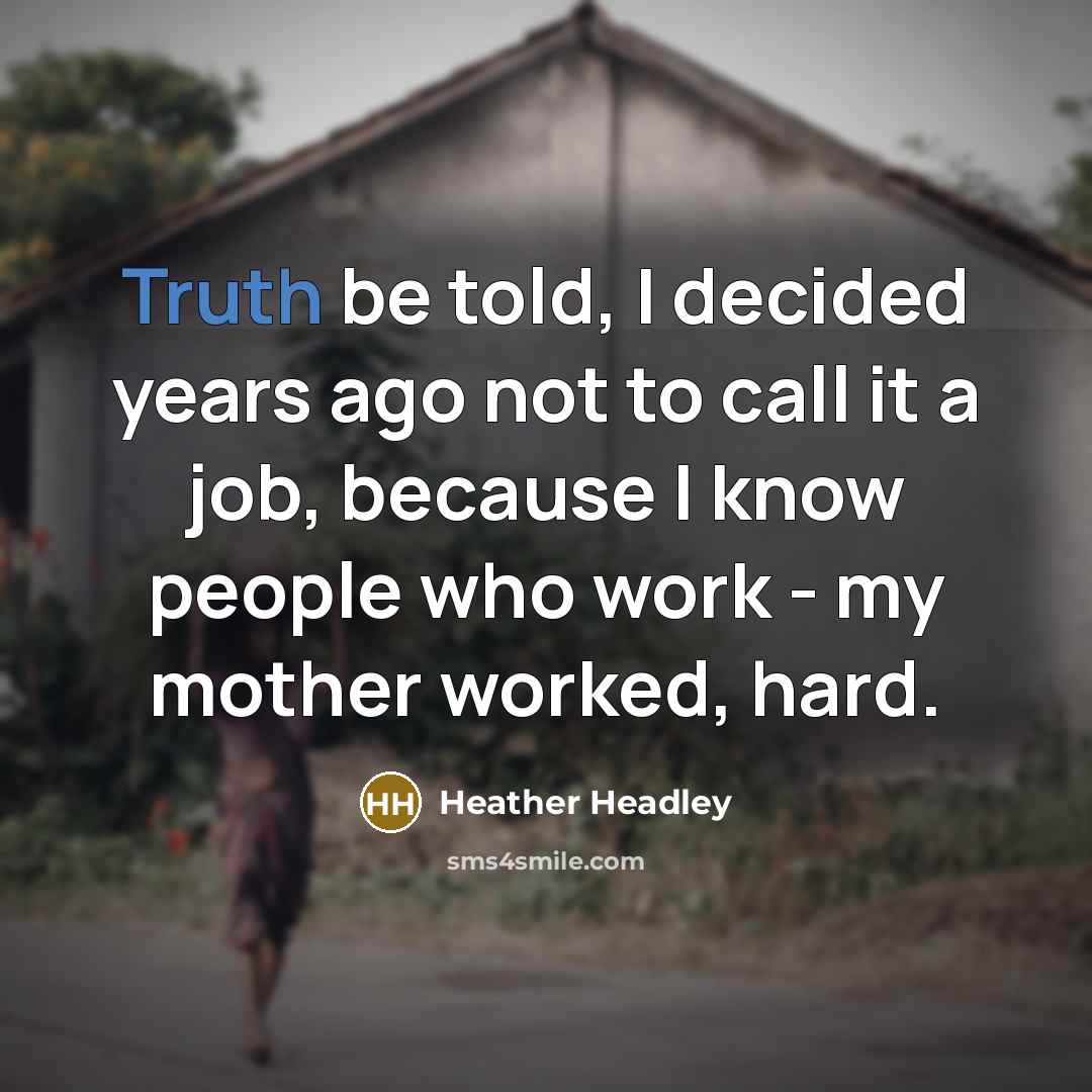 “Truth be told, I decided years ago not to call…” quote by Heather Headley