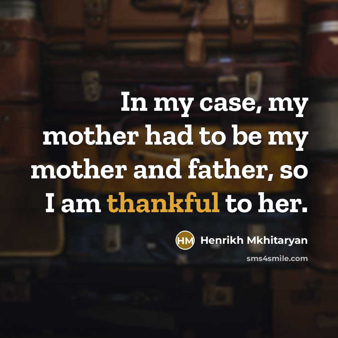 “In my case, my mother had to be my mother…” quote by Henrikh Mkhitaryan