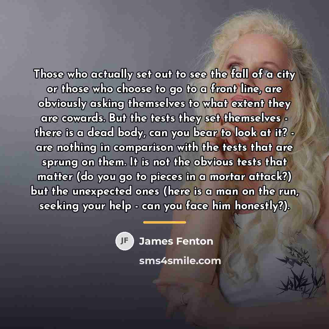 “Those who actually set out to see the fall of…” quote by James Fenton