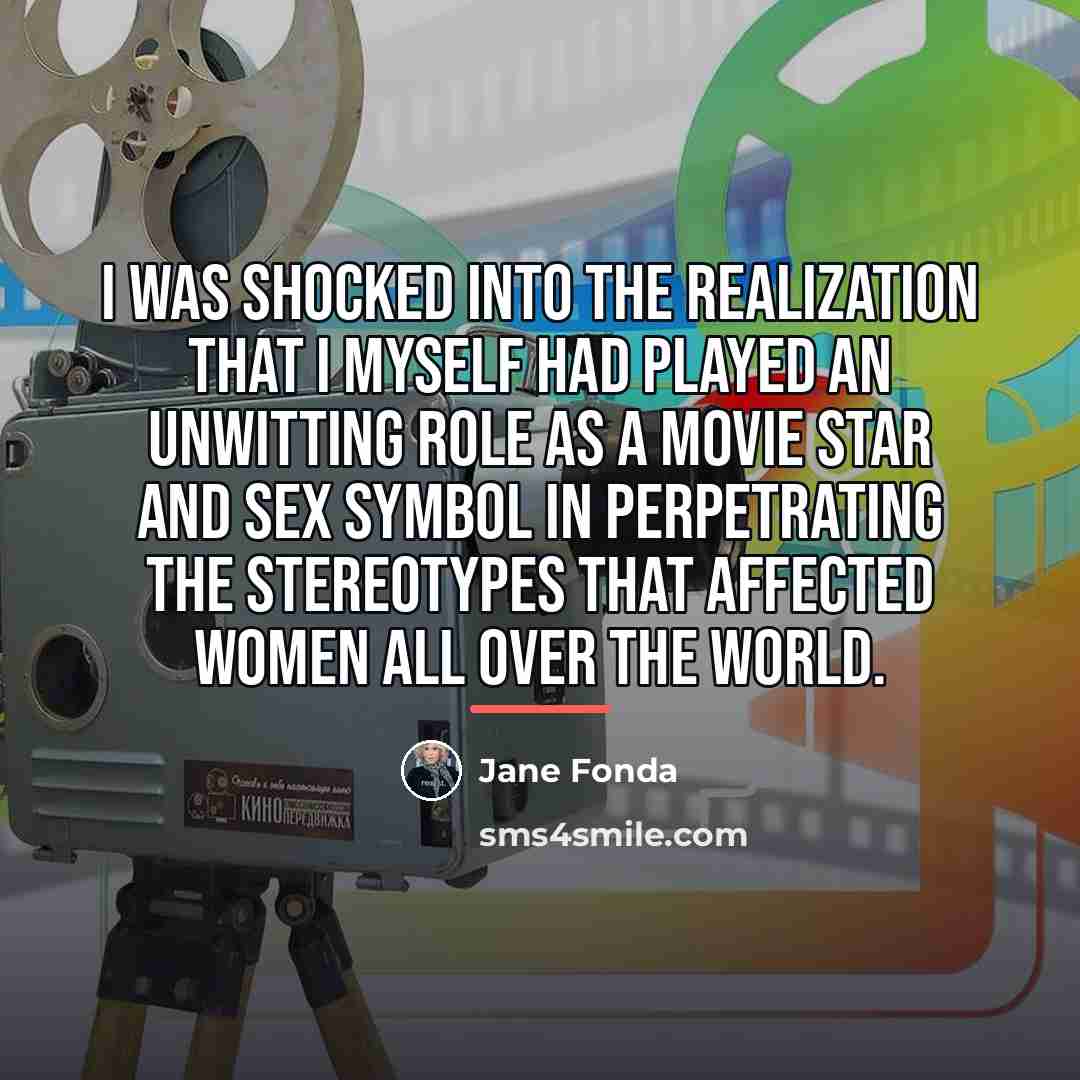“I was shocked into the realization that I myself had…” quote by Jane Fonda