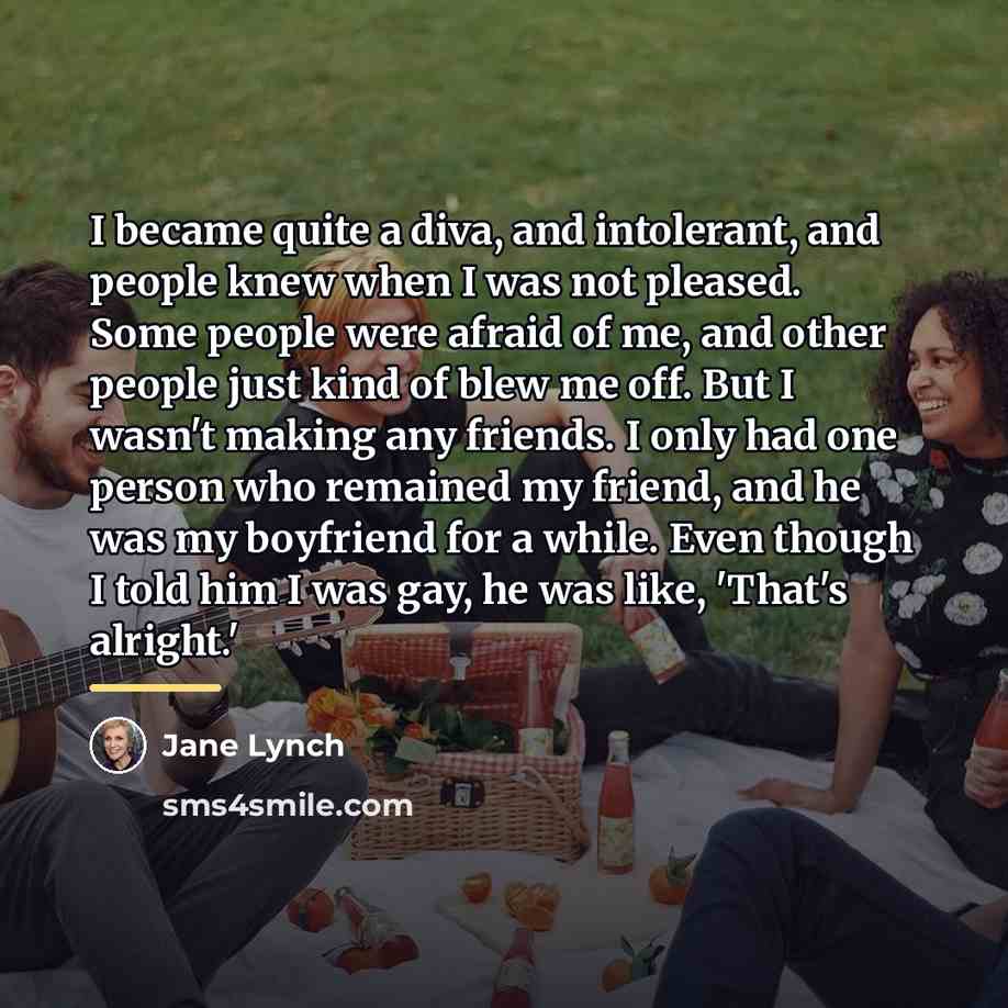 “I became quite a diva, and intolerant, and people knew…” quote by Jane Lynch