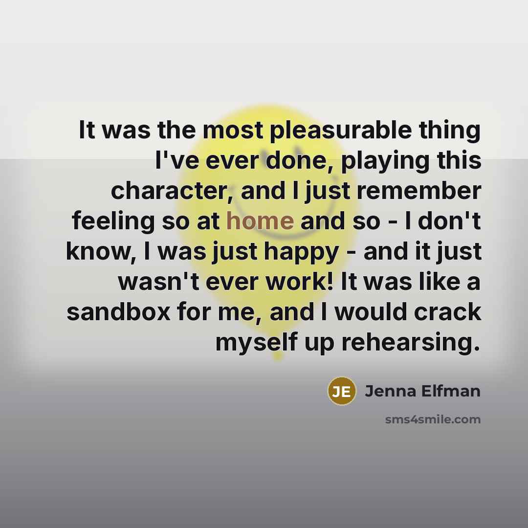 “It was the most pleasurable thing I've ever done, playing…” quote by Jenna Elfman