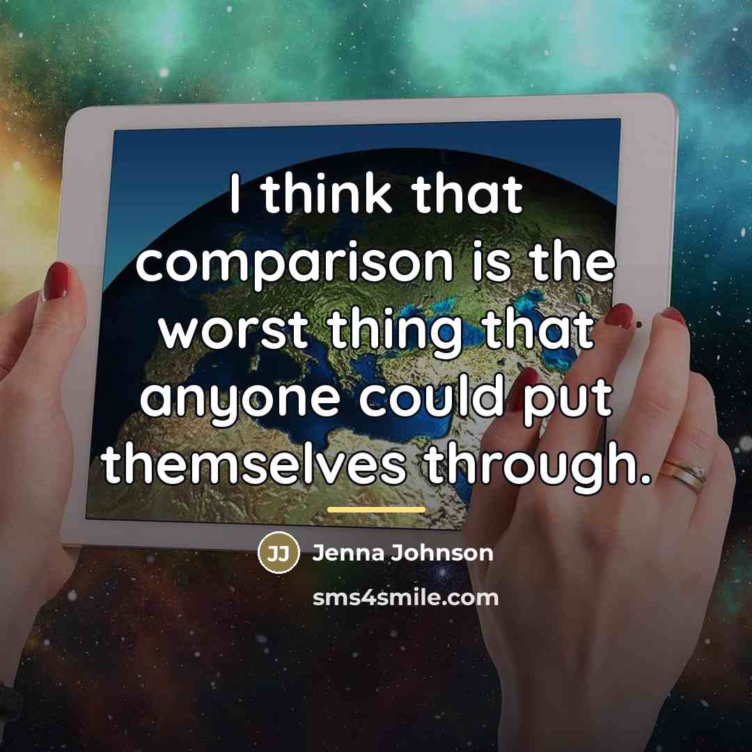 “I think that comparison is the worst thing that anyone…” quote by Jenna Johnson