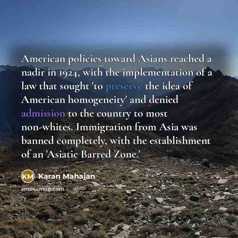 “American policies toward Asians reached a nadir in 1924, with…” quote by Karan Mahajan