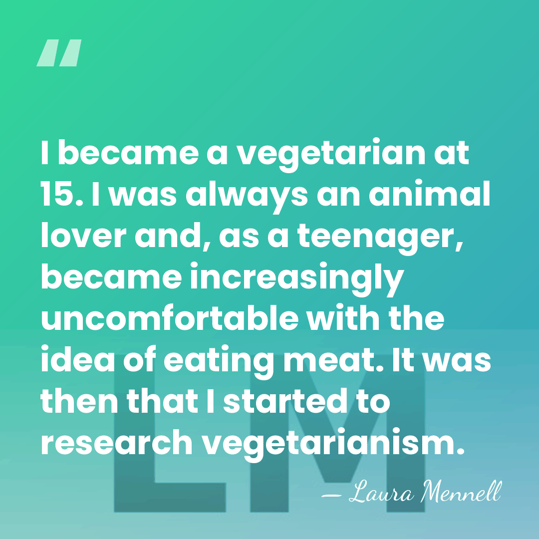 I became a vegetarian at 15. I was always an animal lover&hellip; - Laura Mennell