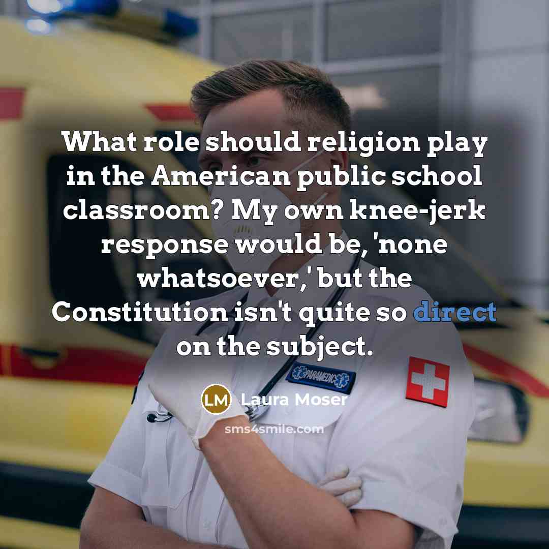 “What role should religion play in the American public school…” quote by Laura Moser