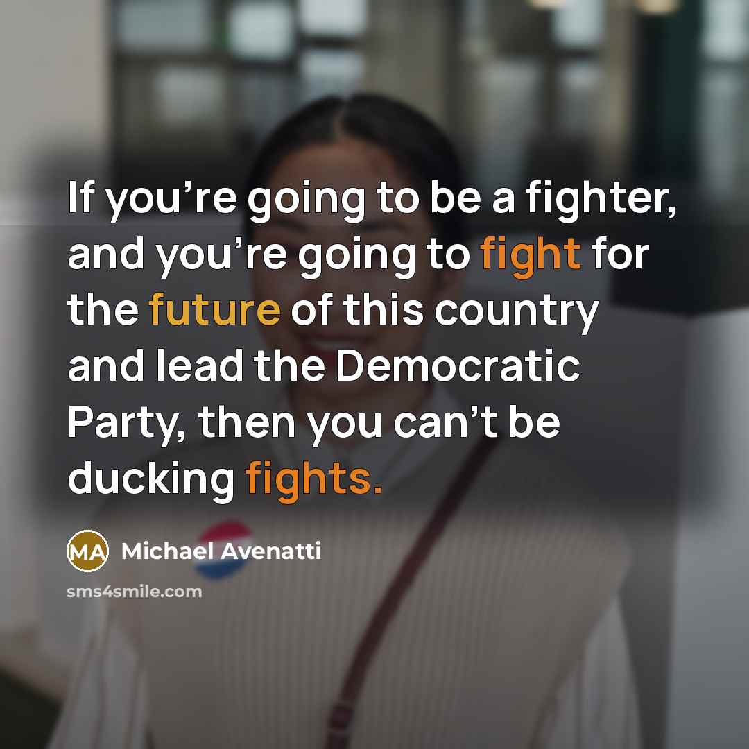 “If you're going to be a fighter, and you're going…” quote by Michael Avenatti