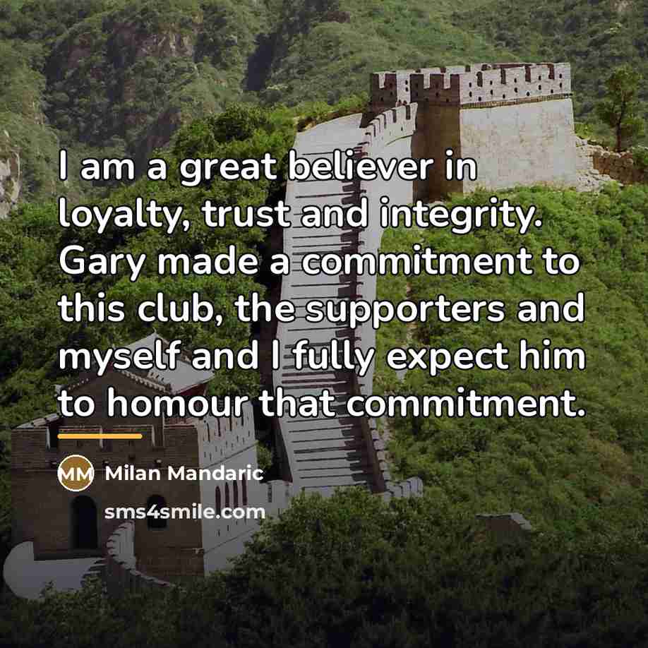 “I am a great believer in loyalty, trust and integrity.…” quote by Milan Mandaric