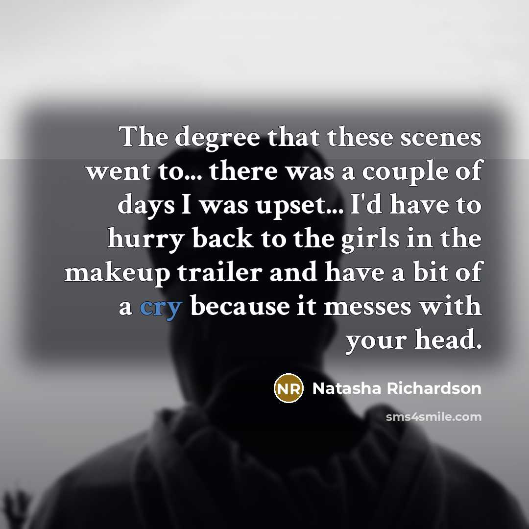 “The degree that these scenes went to... there was a…” quote by Natasha Richardson