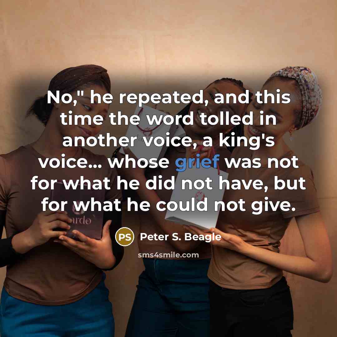 “No," he repeated, and this time the word tolled in…” quote by Peter S. Beagle