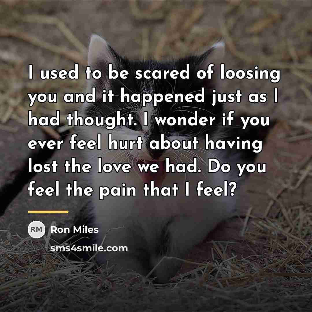 “I used to be scared of loosing you and it…” quote by Ron Miles