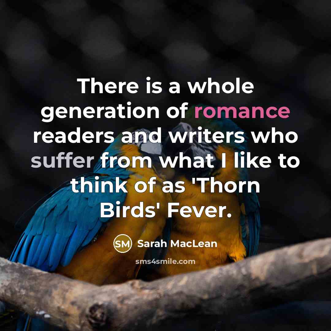 “There is a whole generation of romance readers and writers…” quote by Sarah MacLean