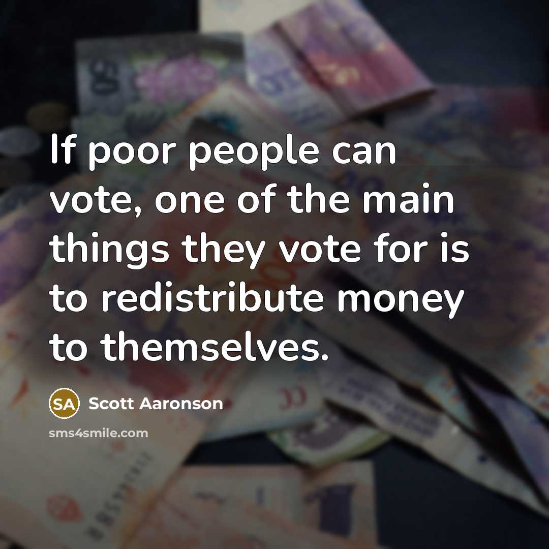 “If poor people can vote, one of the main things…” quote by Scott Aaronson