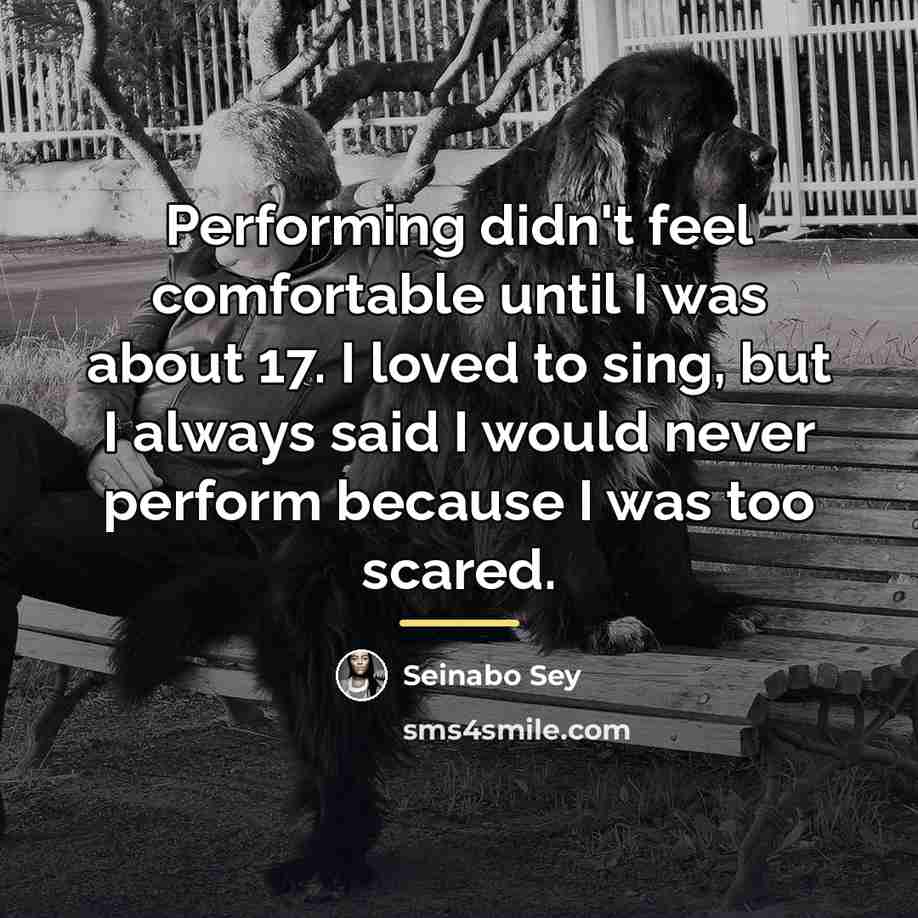“Performing didn't feel comfortable until I was about 17. I…” quote by Seinabo Sey