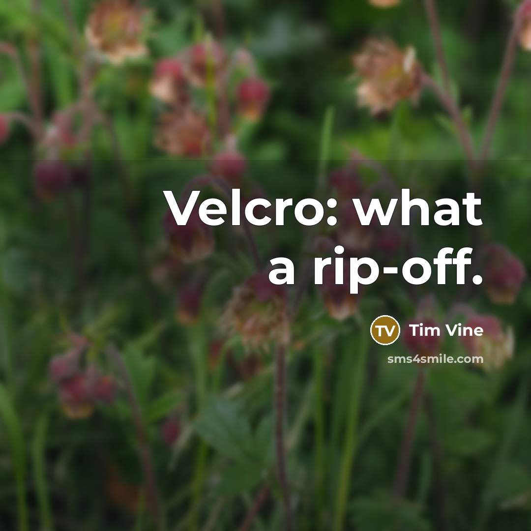 “Velcro: what a rip-off.…” quote by Tim Vine