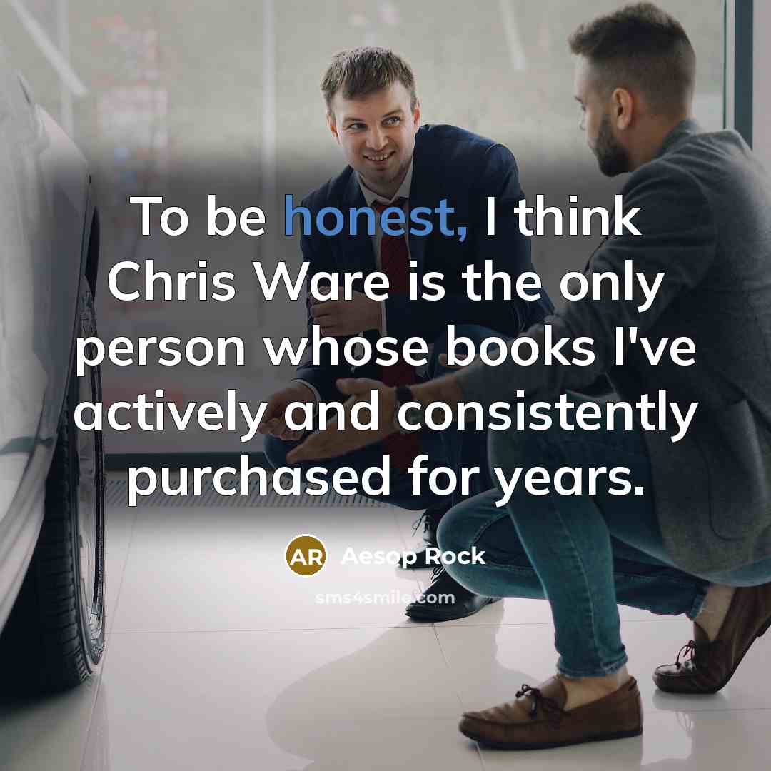 “To be honest, I think Chris Ware is the only…” quote by Aesop Rock