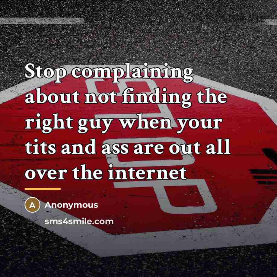“Stop complaining about not finding the right guy when your…” quote by Anonymous