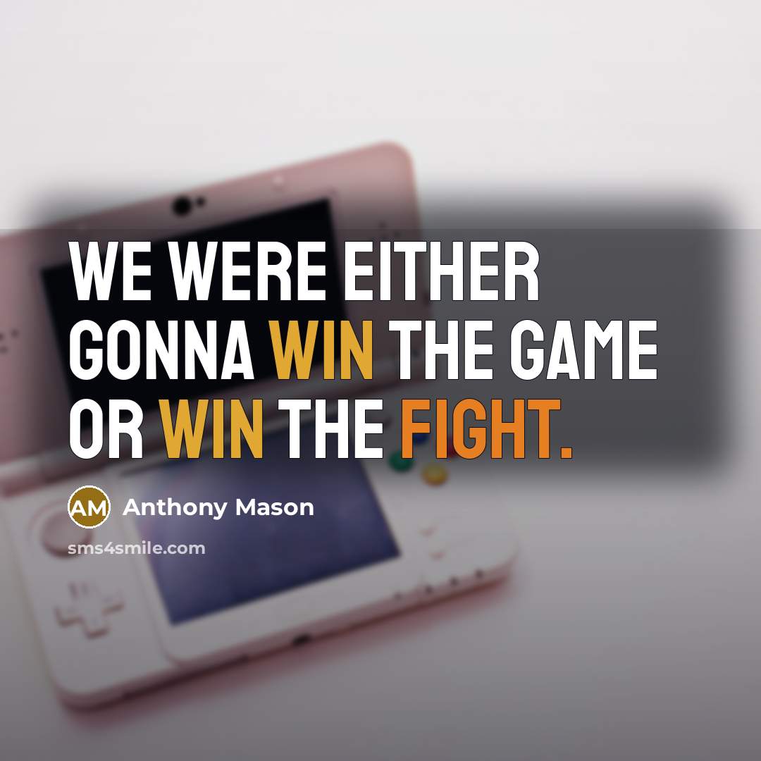 “We were either gonna win the game or win the…” quote by Anthony Mason