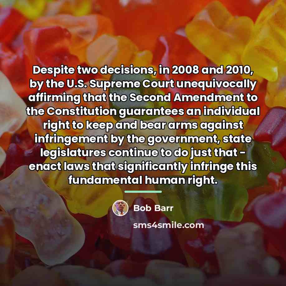 “Despite two decisions, in 2008 and 2010, by the U.S.…” quote by Bob Barr