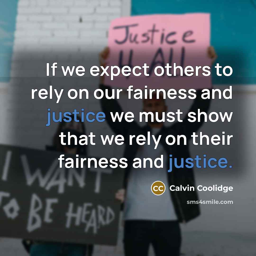 “If we expect others to rely on our fairness and…” quote by Calvin Coolidge