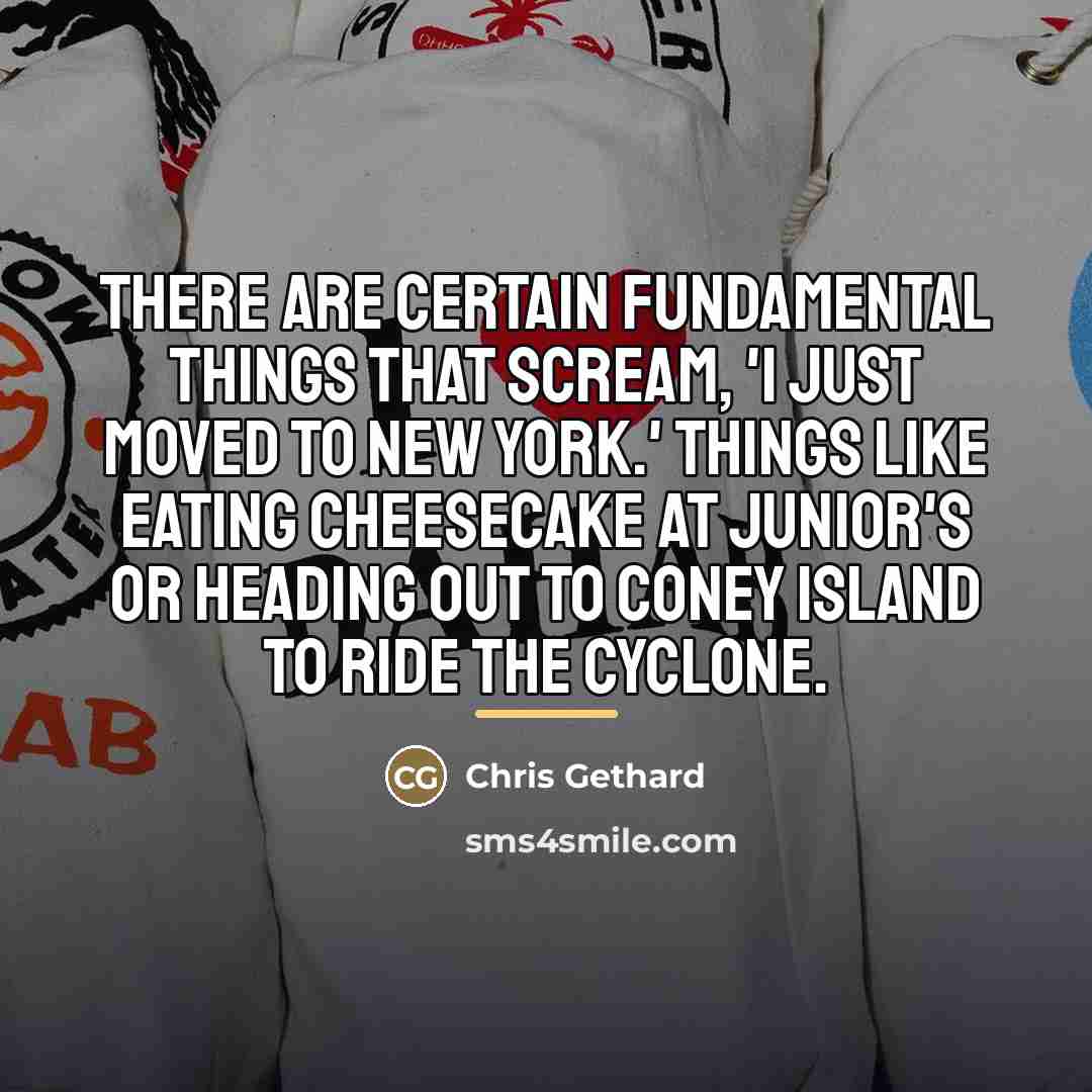 “There are certain fundamental things that scream, 'I just moved…” quote by Chris Gethard