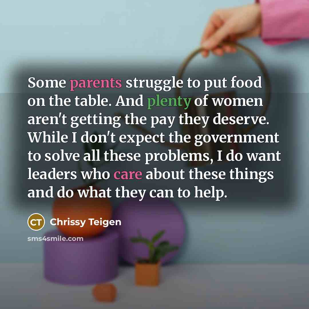 “Some parents struggle to put food on the table. And…” quote by Chrissy Teigen
