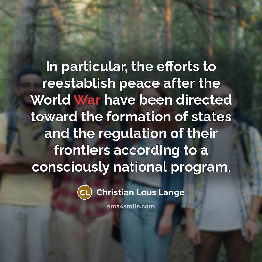 “In particular, the efforts to reestablish peace after the World…” quote by Christian Lous Lange