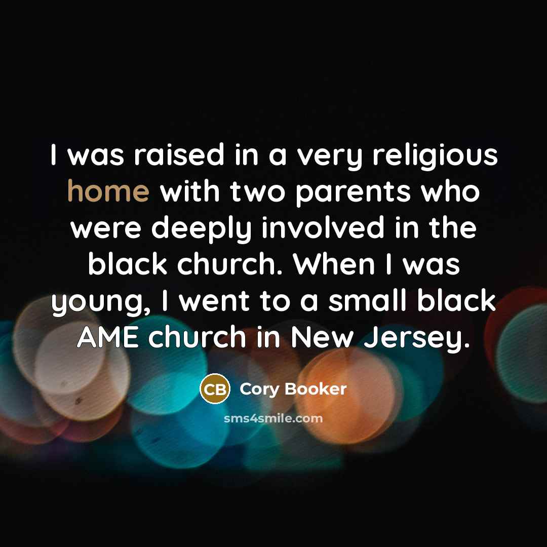 “I was raised in a very religious home with two…” quote by Cory Booker