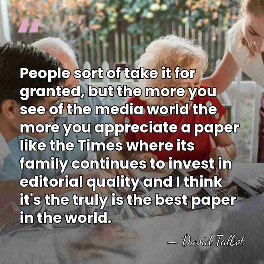 People sort of take it for granted, but the more you see&hellip; - David Talbot